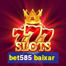 bet585 baixar